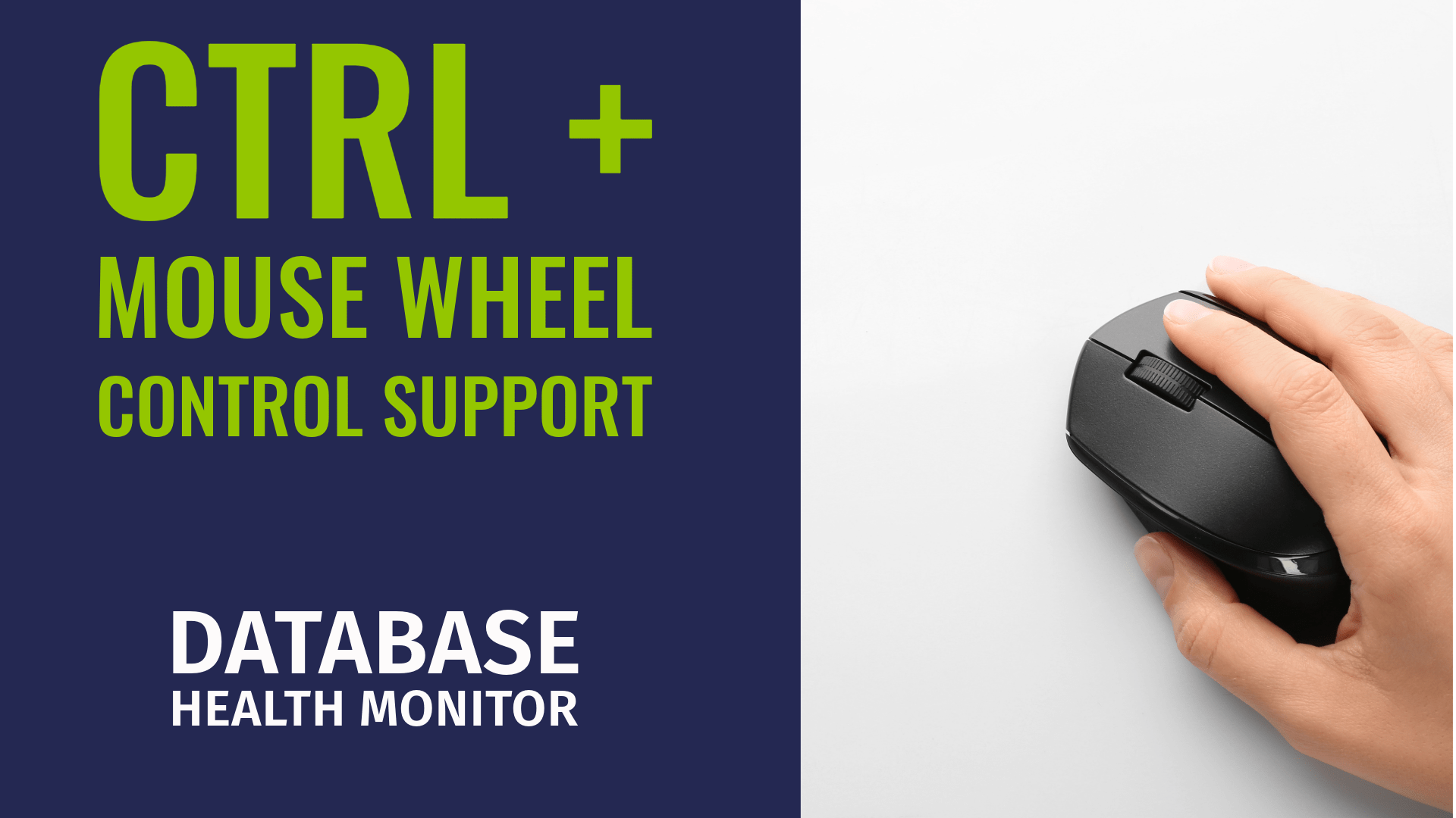 CTRL Mousewheel to Adjust Fonts in Database Health Montior