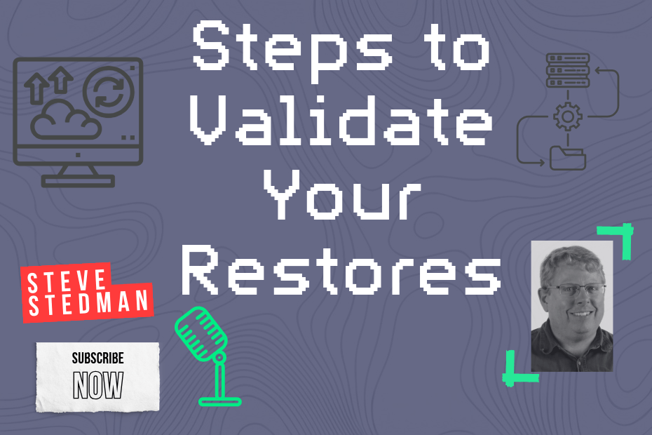 Validating Your Restore Process