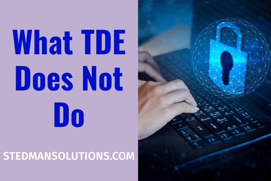 What TDE Does Not Do