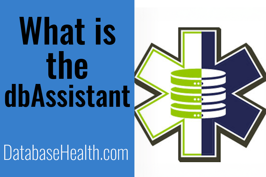 What is the dbAssistant feature of Database Health Monitor