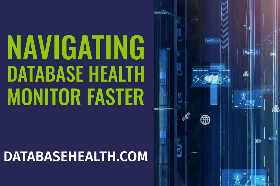 Navigating Database Health Monitor: Tips to Work Faster